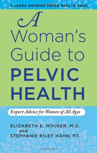 A Woman's Guide to Pelvic Health Expert Advice For Women Of All Ages Reader