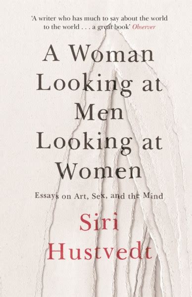 A Woman Looking at Men Looking at Women Essays on Art Sex and the Mind Kindle Editon