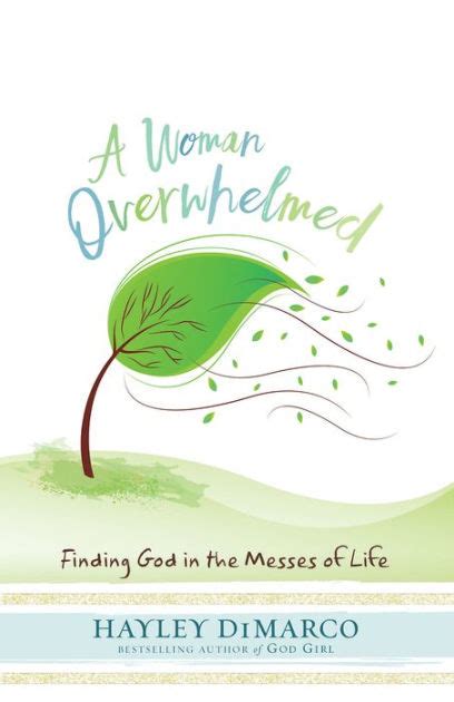 A Woman Overwhelmed Finding God in the Messes of Life Epub