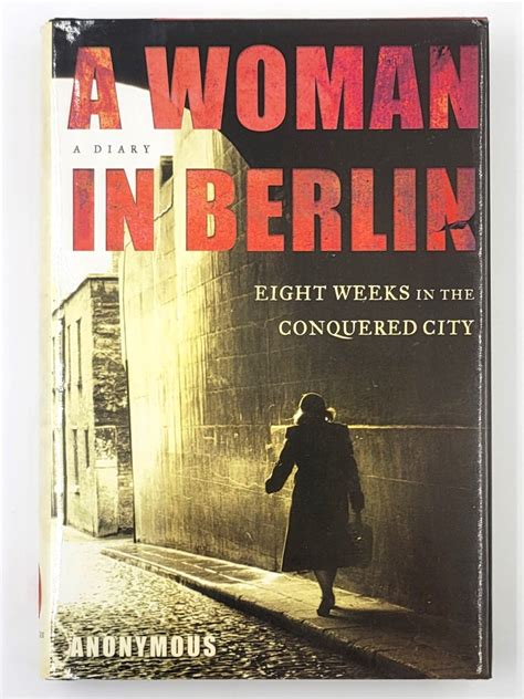 A Woman in Berlin Eight Weeks in the Conquered City A Diary PDF