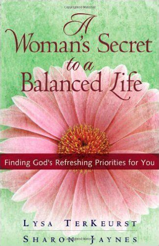 A Womans Secret to a Balanced Life: Finding Gods Refreshing Priorities for Epub