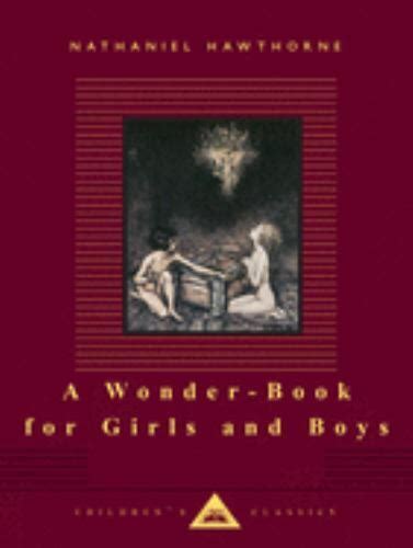 A Wonder-Book for Girls and Boys Everyman s Library Children s Classics Series