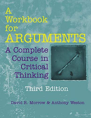 A Workbook for Arguments A Complete Course in Critical Thinking Reader