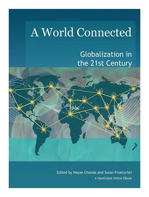 A World Connected Globalization in the 21st Century Kindle Editon