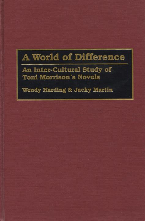 A World of Difference An Inter-Cultural Study of Toni Morrison's No Reader