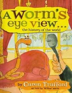 A Worm's Eye View The History of the World Doc