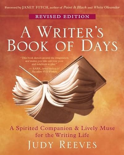 A Writer s Book of Days A Spirited Companion and Lively Muse for the Writing Life Kindle Editon