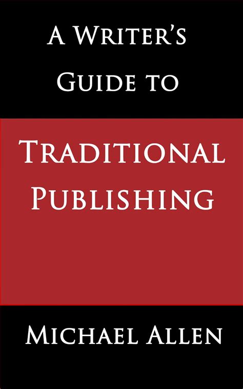 A Writer s Guide to Traditional Publishing Some writers still want to do things the old-fashioned way But is that a smart move Clue No It isn t Reader
