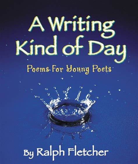 A Writing Kind of Day Poems for Young Poets