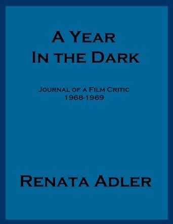 A Year In The Dark Journal of a Film Critic 1968-69