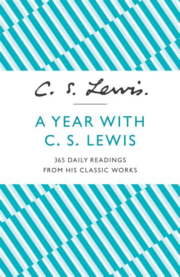 A Year with C. S. Lewis Daily Readings from His Classic Works Kindle Editon