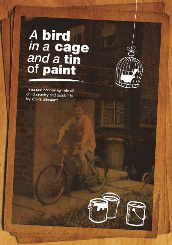 A bird in a cage and a tin of paint True and harrowing tale of child cruelty and disability Doc