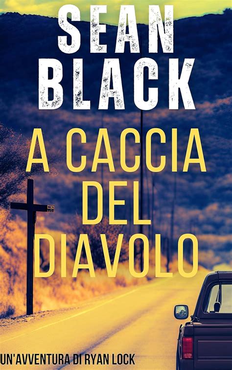 A caccia del diavolo Serie di Ryan Lock vol 4 Italian Edition Reader