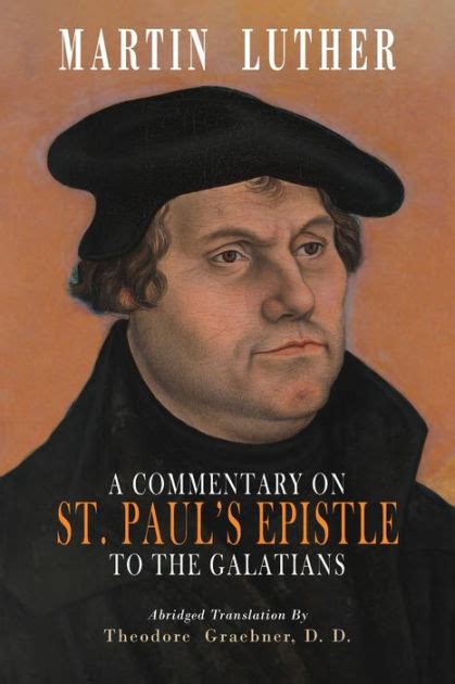 A commentary on St Paul s Epistle to the Galatians Written by Martin Luther PDF