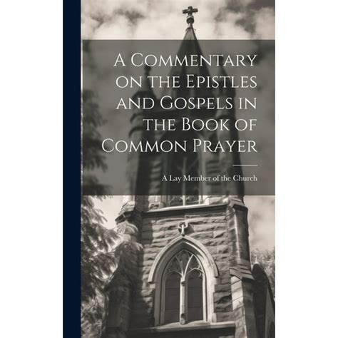 A commentary on the Epistles and Gospels in the Book of common prayer extr from writings of 1876 Hardcover Doc