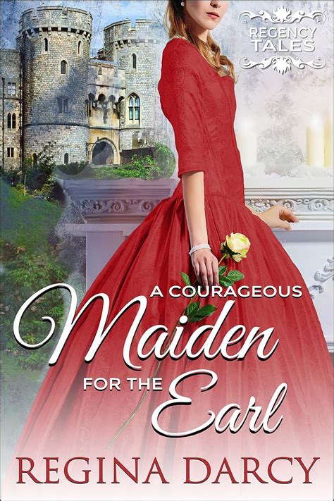 A courageous maiden for the Earl Regency Tales Book 18 Epub