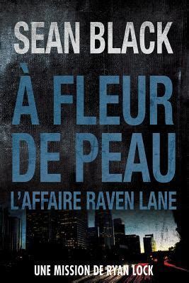 A fleur de peau L affaire Raven Lane Une mission de Ryan Lock Volume 3 French Edition Kindle Editon