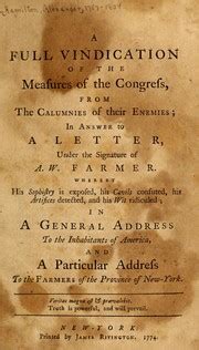 A full vindication of the measures of the Congress from the calumnies of their enemies in answer to a letter under the signature of AW farmer entitled By A Hamilton Wanting all after sig D4 Epub