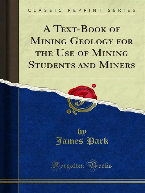 A text-book of mining geology for the use of mining students and miners Reader