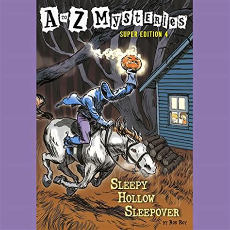 A to Z Mysteries Super Edition 4 Sleepy Hollow Sleepover A to Z Mysteries Super Edition series