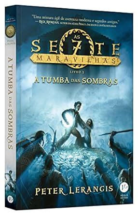 A tumba das sombras As sete maravilhas vol 3 Portuguese Edition