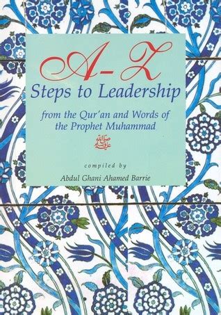 A-Z Steps to Leadership From the Quran and Words of the Prophet Muhammad Reader