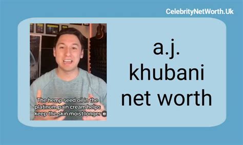 A.j. Khubani Net Worth