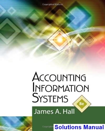 ACCOUNTING INFORMATION SYSTEMS 8E HALL SOLUTION MANUAL Ebook Kindle Editon