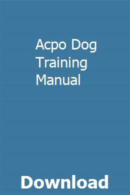 ACPO DOG TRAINING MANUAL Ebook PDF