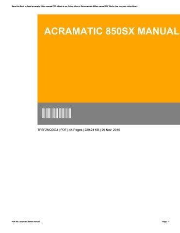 ACRAMATIC 850 SX MANUAL Ebook PDF