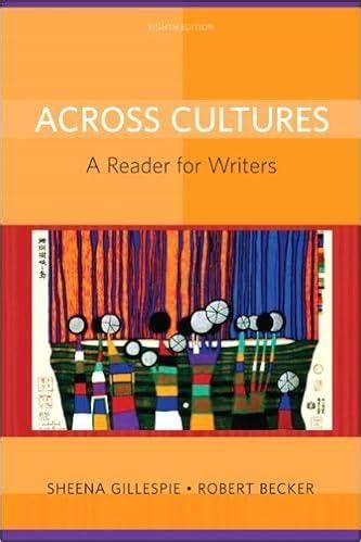 ACROSS CULTURES A READER FOR WRITERS 8TH EDITION Ebook Reader