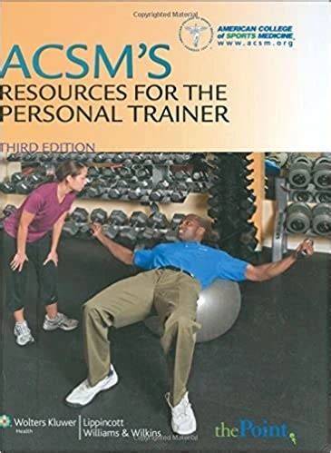 ACSM's Resources for the Personal Trainer 3rd Edition Reader