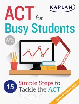 ACT for Busy Students 15 Simple Steps to Tackle the ACT Kaplan Test Prep Kindle Editon