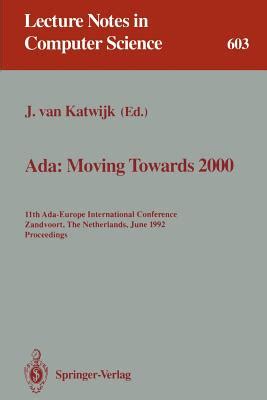 ADA - Moving Towards Two Thousand 11th ADA-Europe International Conference, Zandvoort, the Netherla PDF