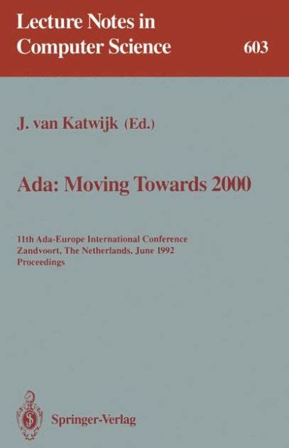 ADA - Moving Towards Two Thousand 11th ADA-Europe International Conference, Zandvoort, the Netherla PDF