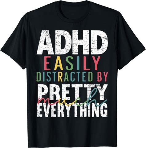 ADHD Funny Shirts: A Comprehensive Guide to Expressing Your Quirks with Style