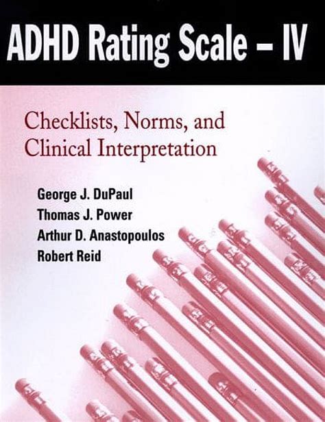 ADHD Rating Scale-IV for Children and Adolescents Checklists Norms and Clinical Interpretation Doc