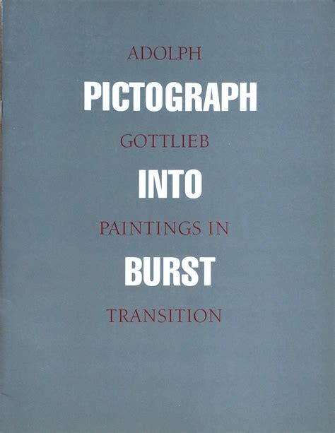 ADOLPH GOTTLIEB: Paintings in Transition / Pictograph Into Burst Ebook Doc