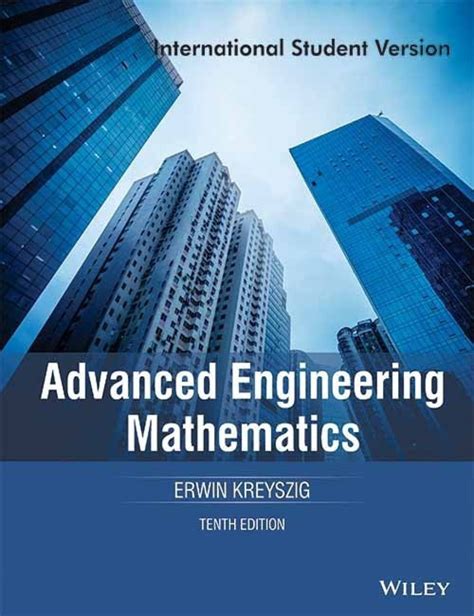 ADVANCED ENGINEERING MATHEMATICS BY ERWIN KREYSZIG 10TH EDITION SOLUTION MANUAL Ebook Reader