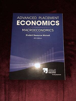 ADVANCED PLACEMENT MACROECONOMICS 4TH EDITION STUDENT MANUAL Ebook Kindle Editon