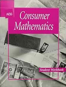 AGS PUBLISHING CONSUMER MATHEMATICS STUDENT WORKBOOK ANSWERS Ebook Reader