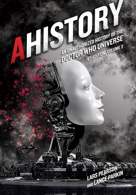 AHistory An Unauthorized History of the Doctor Who Universe Fourth Edition Vol 3 PDF