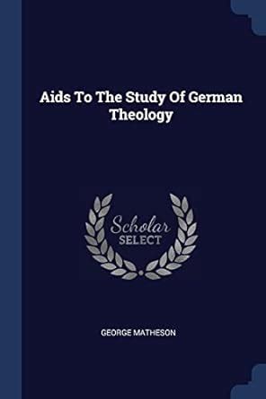 AIDS to the Study of German Theology... PDF