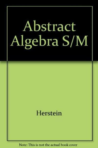 ALGEBRA HERSTEIN SOLUTIONS MANUAL Ebook Reader