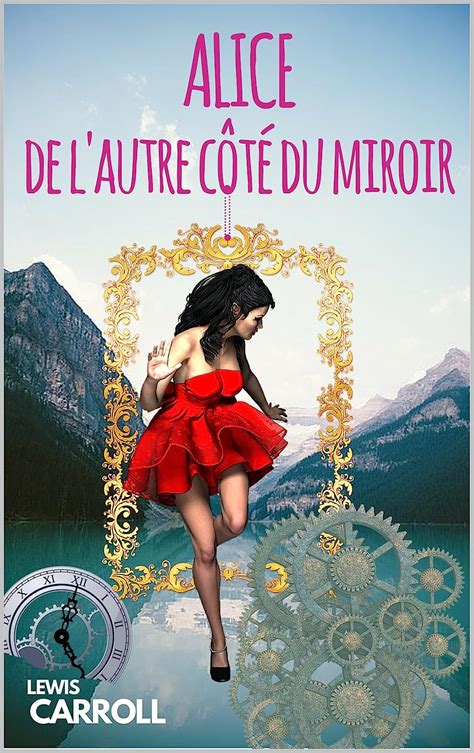ALICE DE L AUTRE CÔTE DU MIROIR Edition BILINGUE Français-Anglais illustrations de John Tenniel French Edition Epub