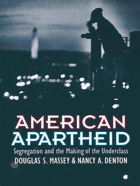 AMERICAN APARTHEID SEGREGATION AND THE MAKING OF THE UNDERCLASS Ebook PDF