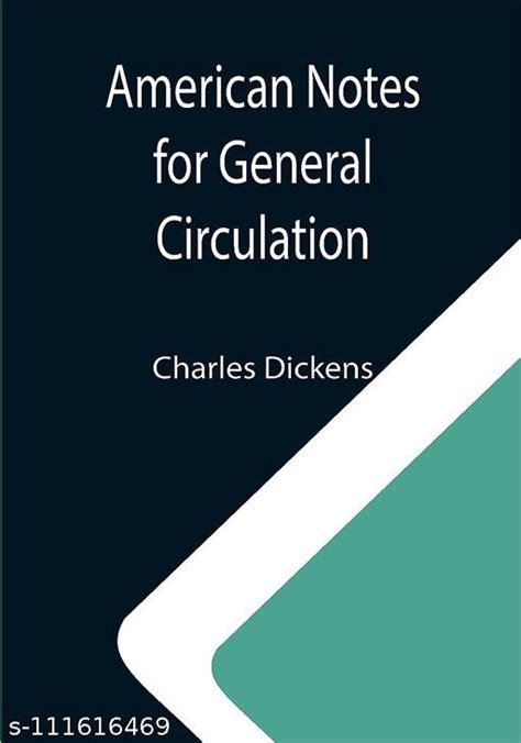 AMERICAN NOTES for GENERAL CIRCULATION A Quality Print Classic Reader