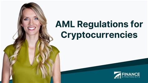 AML Regulations for Cryptocurrencies