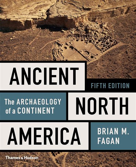 ANCIENT NORTH AMERICA The Archaeology of a Continent PDF