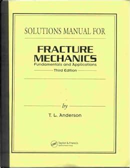 ANDERSON FRACTURE MECHANICS SOLUTION MANUAL Ebook Kindle Editon